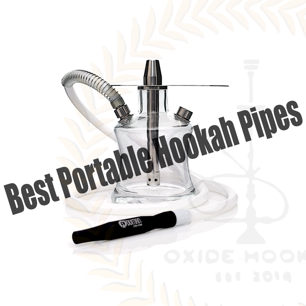 Best Portable Hookahs with the Best Portable Hookah Prices